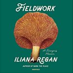 "Fieldwork: A Forager’s Memoir" with Iliana Regan